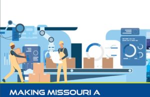 Missouri is Creating a Roadmap for Manufacturing Missouri is Creating a Roadmap for Manufacturing